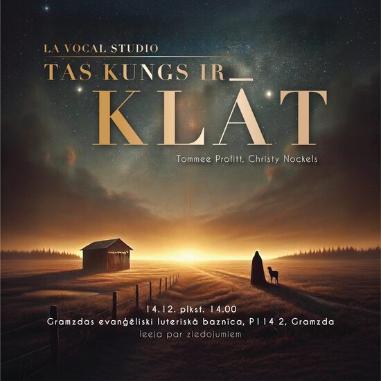 14.dec. Ziemassvētku koncerts un dievkalpojums "Tas Kungs ir klāt"